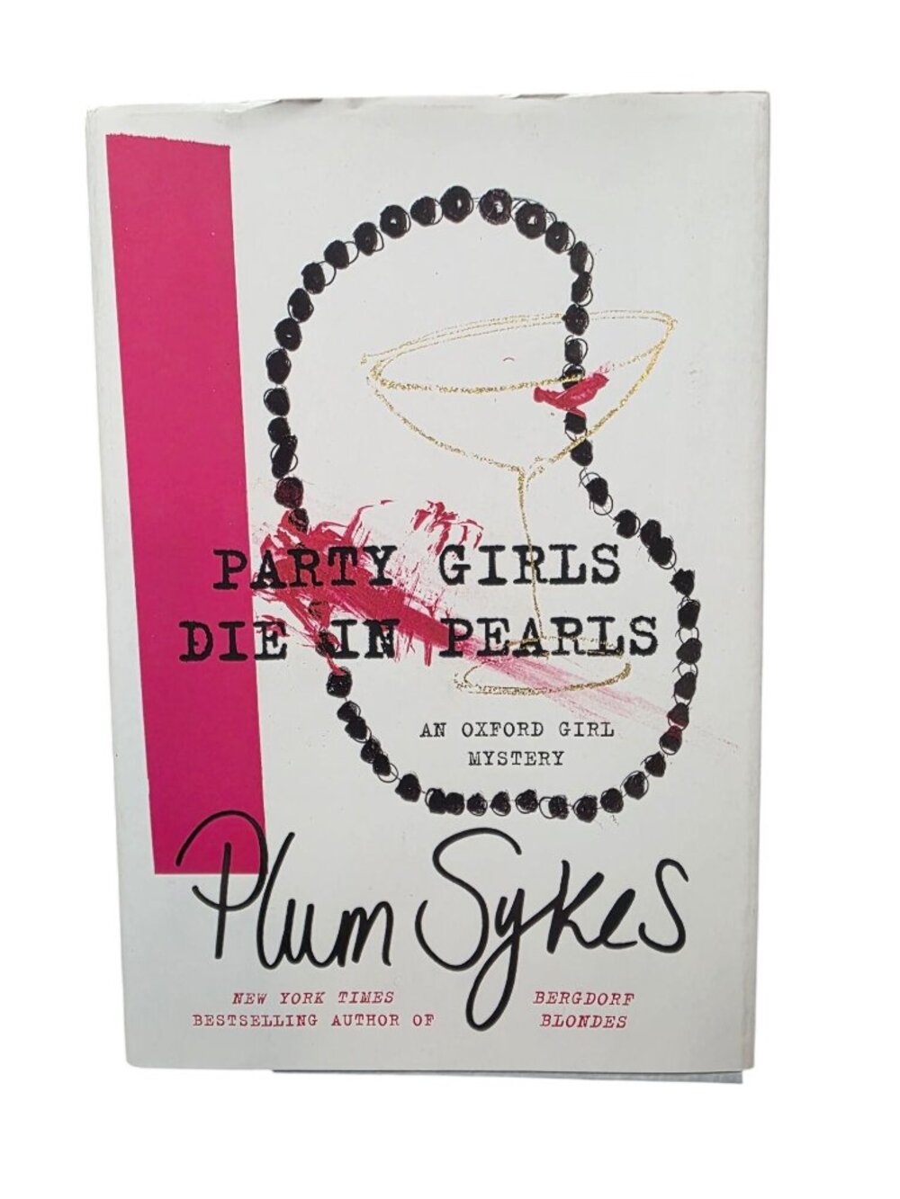 Party Girls Die in Pearls: An Oxford Girl Mystery by Plum Sykes